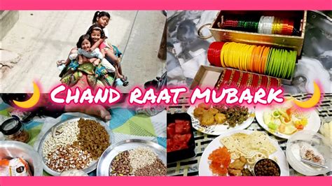 Chand Raat Mubark Ramzan Ka Akhiri Iftar Eid Ko Preparation