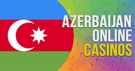 Azerbaijan Online Casinos