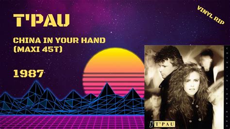 Tpau China In Your Hand 1987 Maxi 45t Youtube