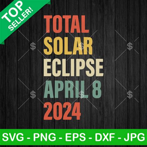 Total Solar Eclipse April 8th 2024 Vintage SVG Total Solar Eclipse