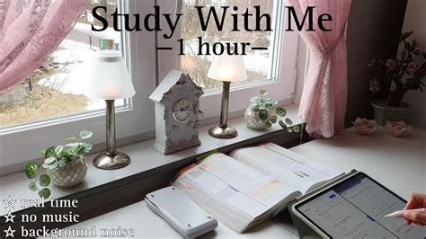 Study With Me 1 Hour Real Time Background Noise No Music YouTube