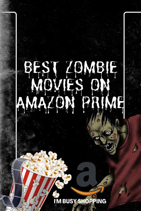 Best Zombie Movies on Amazon Prime » I'm Busy Shopping