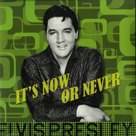 Elvis Presley ITS NOW OR NEVER