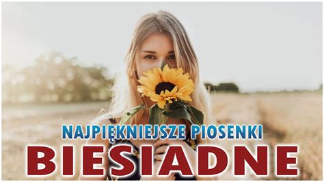 Najpiękniejsze Piosenki Biesiadne Stare Polskie Piosenki Składanka