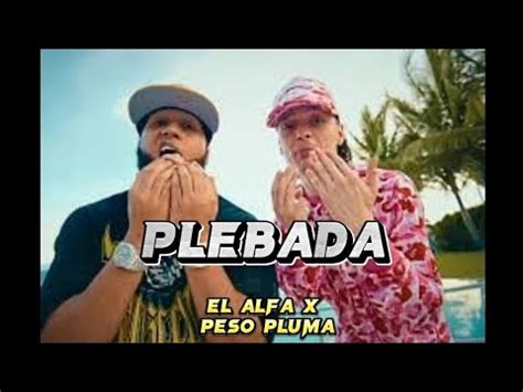 El Alfa X Peso Pluma Plebada Letra Video Jhoan Lirics Youtube