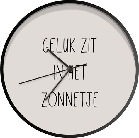 Klok Ø 30 Cm Geluk Zit In Het Zonnetje Quotes Tekst Zon