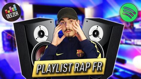 LA MEILLEURE PLAYLIST RAP DU MOMENT YouTube