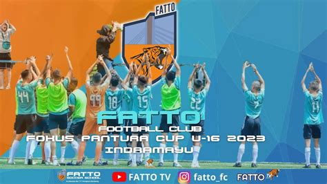 MENATAP LAGA FINAL FOKUS PANTURA CUP 2023 FINAL FATTO FC VS PERSIKAS FC