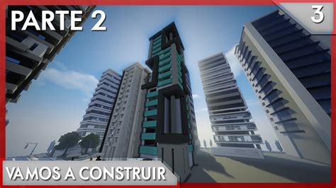 Minecraft Vamos A Construir Edificio Moderno Youtube