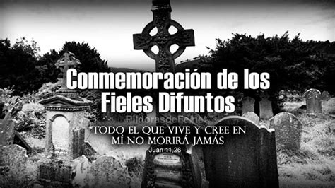 Día de los Fieles difuntos Conmemoración del día de los Difuntos