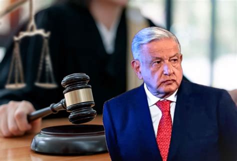 Amlo Arremete Contra Jueces Por Suspensión A La Discusión De La Reforma Al Poder Judicial