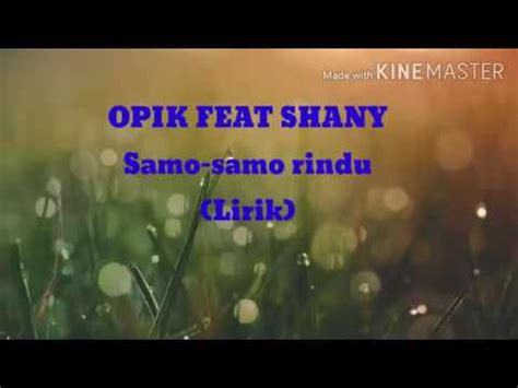 Samo Samo Rindu Lirik Lagu Minang Terbaru Opik Feat Shany YouTube