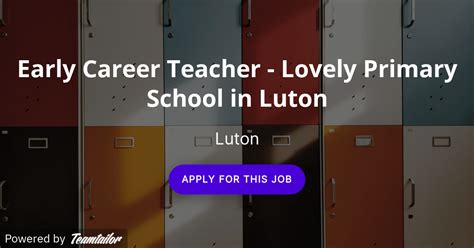 Early Career Teacher Lovely Primary School In Luton Wayman Learning