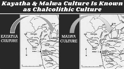 Kayatha & Malwa Culture Is Known as Chalcolithic Culture