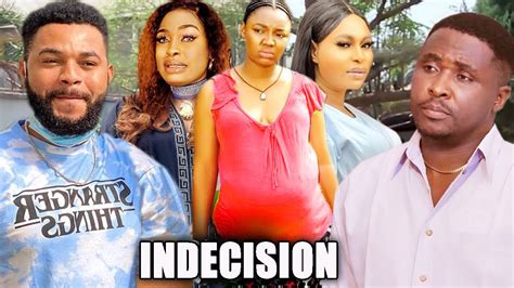 My Indecision Complete Season New Trending Nigerian Movie