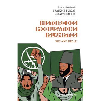 Histoire Des Mobilisations Islamistes Xixe Xxie Si Cle Xix Xxi Me