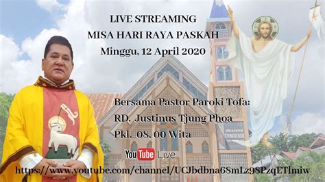 Live Streaming Misa Hari Raya Paskah Minggu April Paroki St