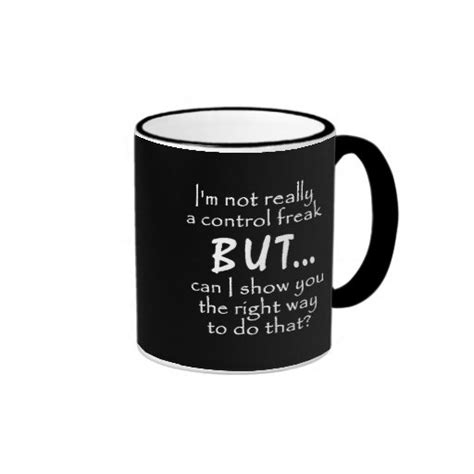 FUNNY INSULTS CONTROL FREAK QUOTES COMMENTS BLACK RINGER COFFEE MUG ...