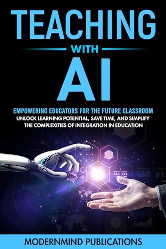 Teaching With Ai Empowering Educators For The Future Classroom