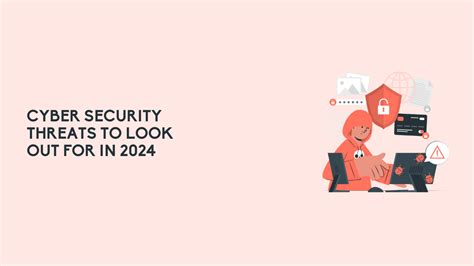 Cyber Security Threats To Look Out For In 2024 Ct Link