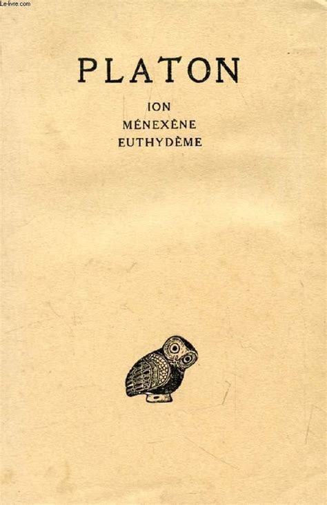 Platon Oeuvres Completes Tome V 1re Partie Ion Menexene Euthydeme