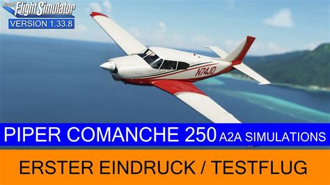 Piper Comanche 250 A2A Erster Eindruck Testflug MSFS 2020 YouTube