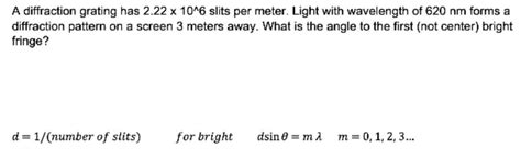 Answered A Diffraction Grating Has 2 22 X 10 6 Bartleby