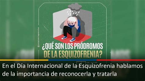 En El D A Internacional De La Esquizofrenia Hablamos De La Importancia