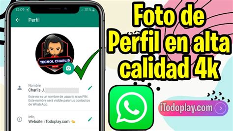 Como Subir Foto De Perfil A WhatsApp Sin Perder Calidad ITodoPlay