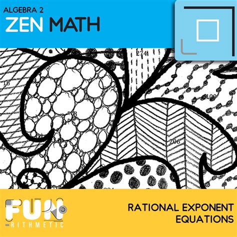 Rational Exponent Equations Zen Math Funrithmetic