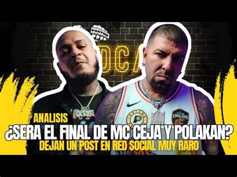 MC CEJA POLAKAN SE SEPARAN ANALISIS ESTA PASANDO ALGO MUY RARO