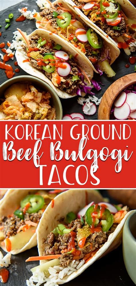 Get Dinner On The Table In 20 Minutes With These Korean Ground Beef Bulgogi Tacos A Mexican