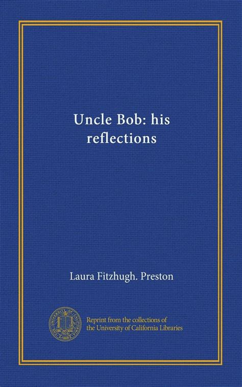 Uncle Bob His Reflections Preston Laura Fitzhugh Books