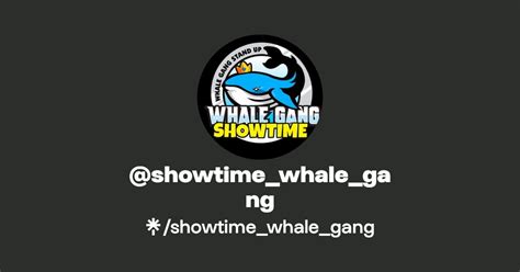 Showtime Whale Gang Linktree