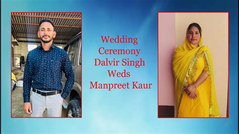 Dalvir Singh Weds Manpreet Kaur Wedding Ceremony Live By Raju