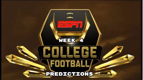 Week 4 College Football Predictions Youtube