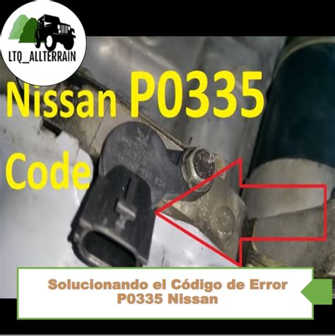 Solucionando El Código De Error P0335 Nissan