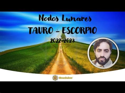 PODCAST Nodos Lunares Tauro Escorpio 2022 2023 YouTube