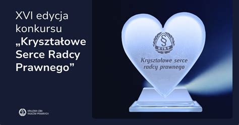 Xvi Edycja Konkursu Kryszta Owe Serce Radcy Prawnego Okr Gowa Izba