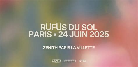 Rufus Du Sol Paris Billets Prix Et R Servations