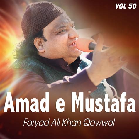 ‎amad E Mustafa Vol 50 Album By Faryad Ali Khan Qawwal Apple Music