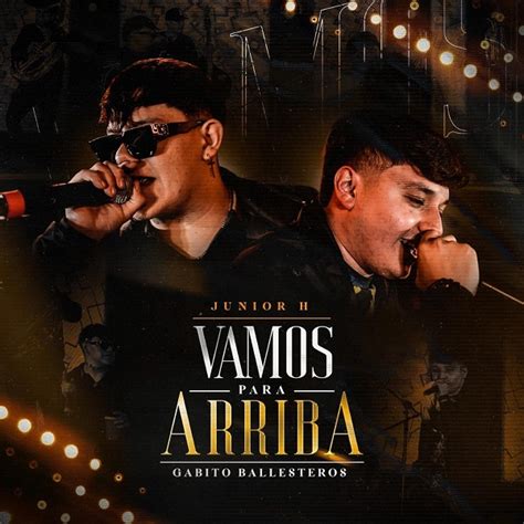 Junior H X Gabito Ballesteros Presentan Vamos Para Arriba Latinos