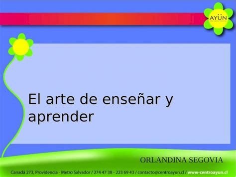 Ppt El Arte De Ense Ar Y Aprender Orlandina Segovia Todo Ni O A