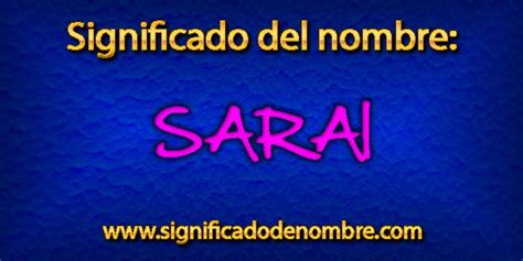 Significado De Sarai Significado De Nombres