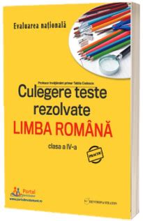 Culegere De Teste Rezolvate La Limba Romana Pentru Clasa A Iv A