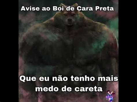 Avise O Boi Da Cara Preta Que Eu N O Tenho Mais Medo De Careta Youtube