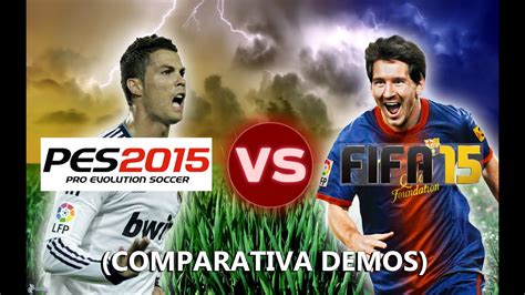 PES 2015 VS FIFA 15 COMPARATIVA DEMOS YouTube