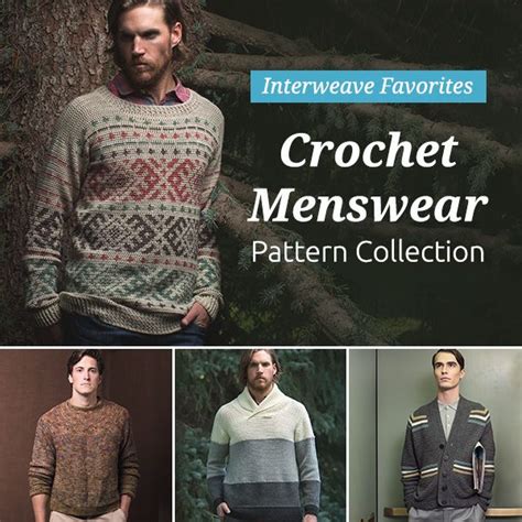 Interweave Favorites Crochet Menswear Pattern Collection Collections