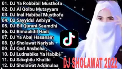 DJ SHOLAWAT TERBARU 2022 DJ SHOLAWAT TERPOPULER 2022 FULL BASS TANPA