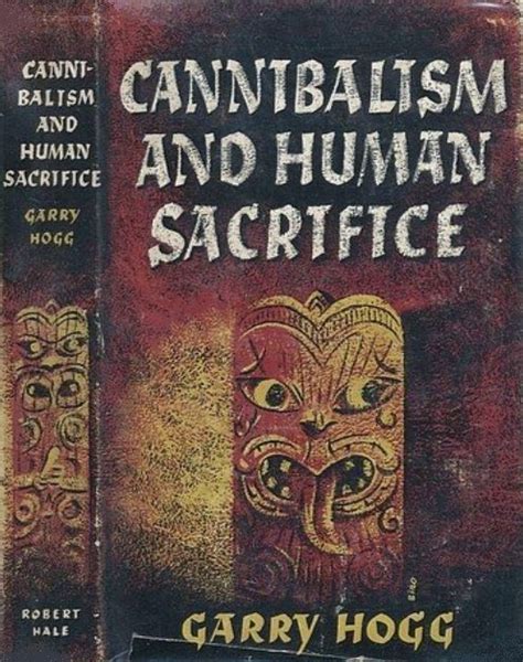 CANNIBALISM AND HUMAN SACRIFICE